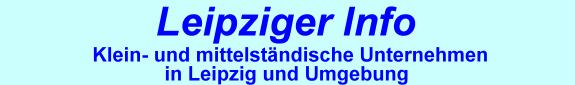 Leipziger Info ein Präsentationsportal für Klein- und mittelständige Unternehmen in Leipzig und Umgebung. Aktuelle Angebote und Veranstaltungen von Unternehmen, 